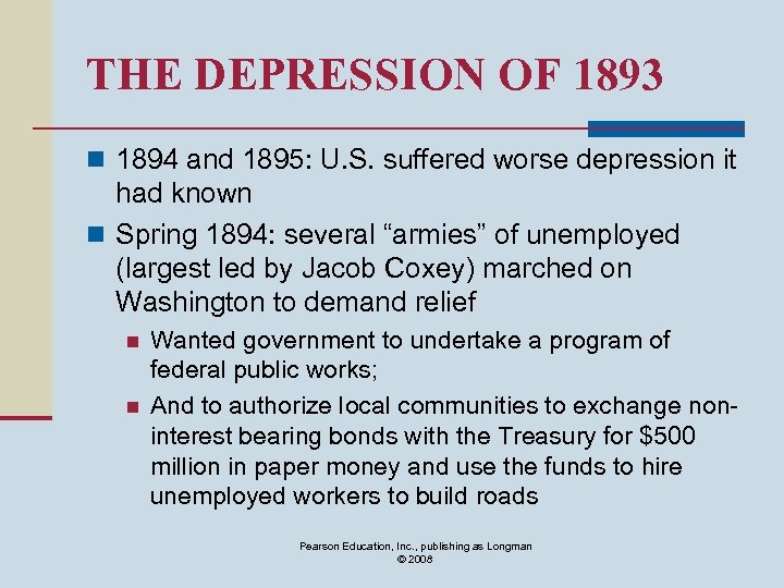 THE DEPRESSION OF 1893 n 1894 and 1895: U. S. suffered worse depression it