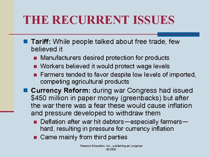 THE RECURRENT ISSUES n Tariff: While people talked about free trade, few believed it