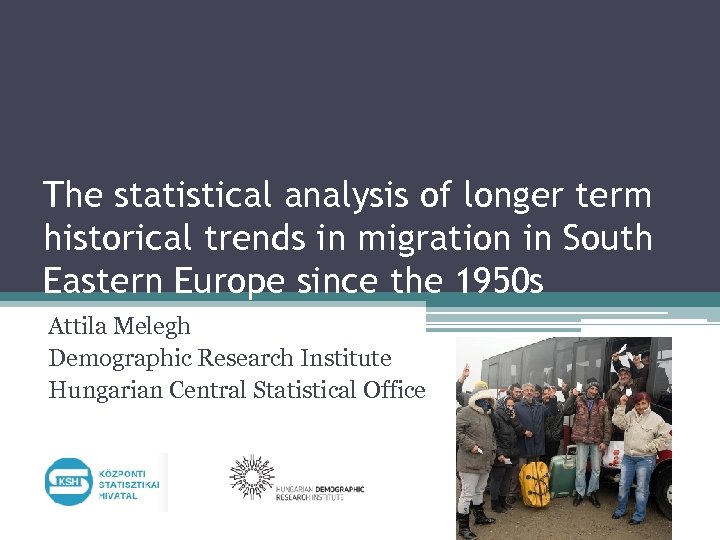 The statistical analysis of longer term historical trends in migration in South Eastern Europe