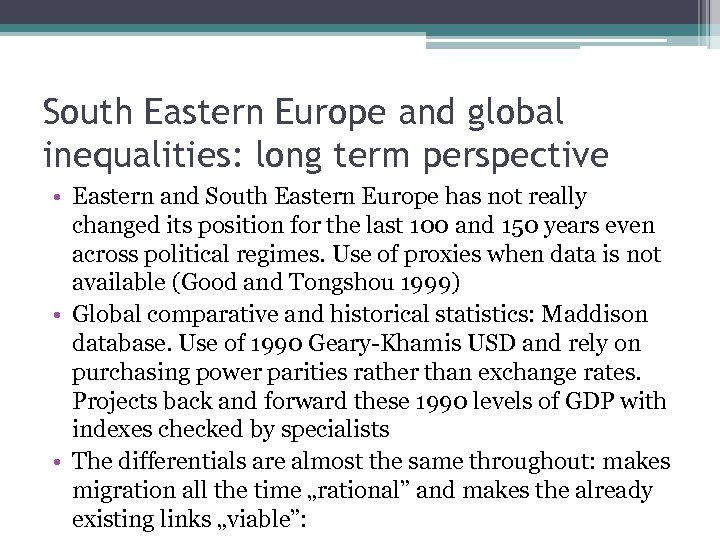 South Eastern Europe and global inequalities: long term perspective • Eastern and South Eastern