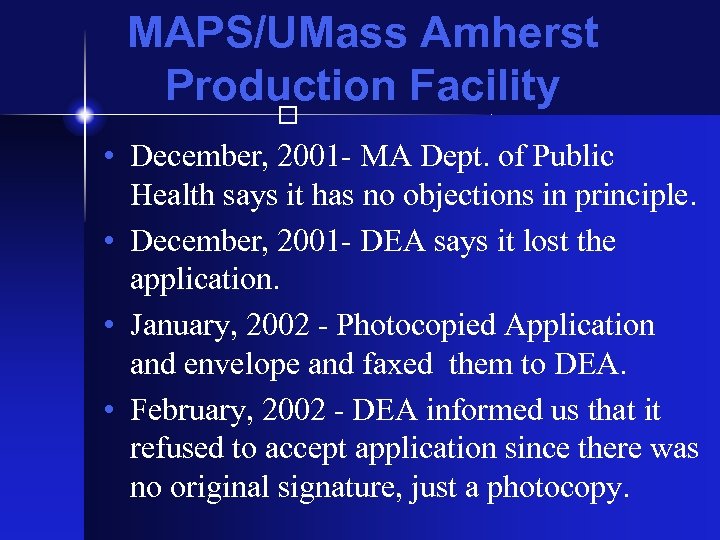 MAPS/UMass Amherst Production Facility • December, 2001 - MA Dept. of Public Health says