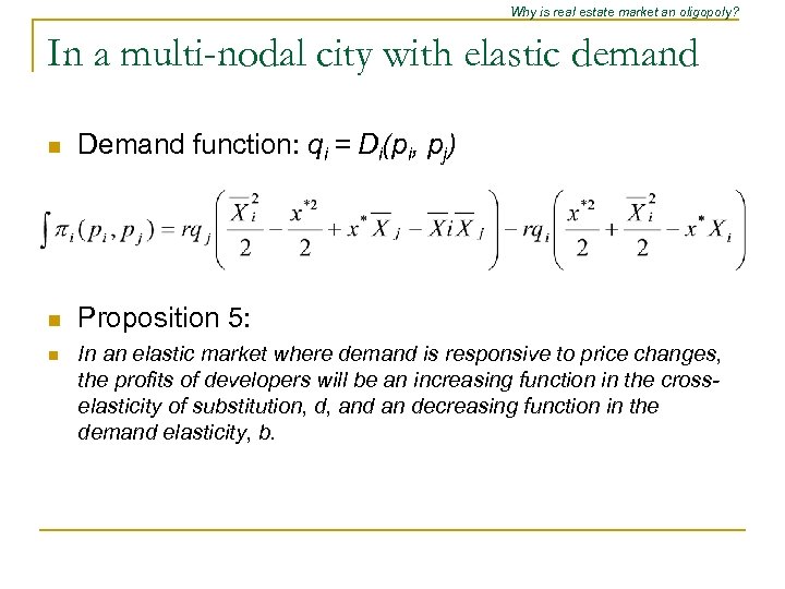 Why is real estate market an oligopoly? In a multi-nodal city with elastic demand
