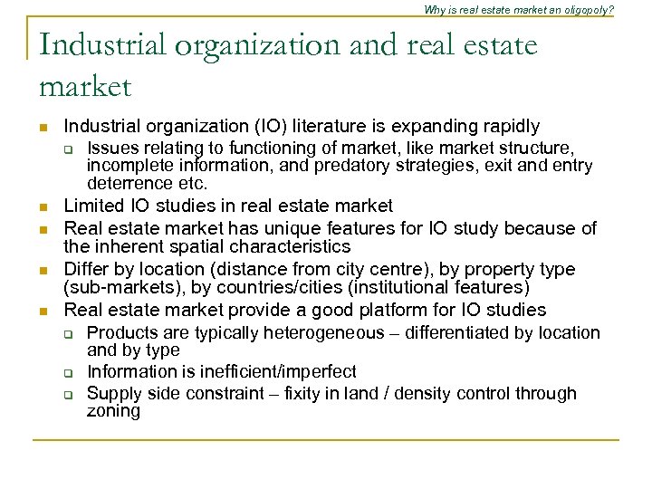 Why is real estate market an oligopoly? Industrial organization and real estate market n