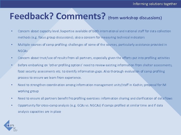 Informing solutions together Feedback? Comments? (from workshop discussions) • Concern about capacity level /expertise