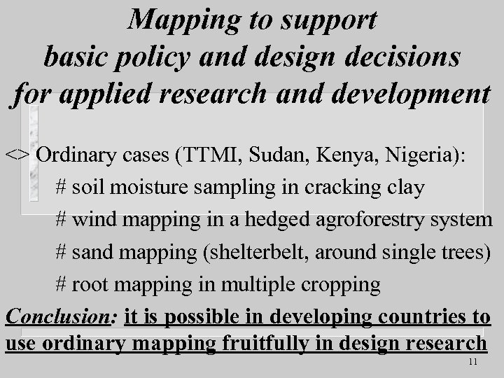Mapping to support basic policy and design decisions for applied research and development <>