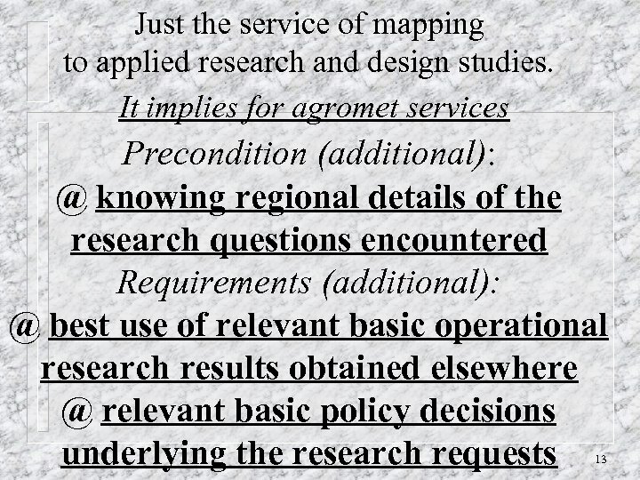 Just the service of mapping to applied research and design studies. It implies for