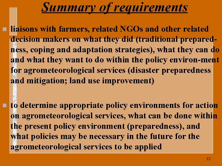 Summary of requirements n liaisons with farmers, related NGOs and other related decision makers