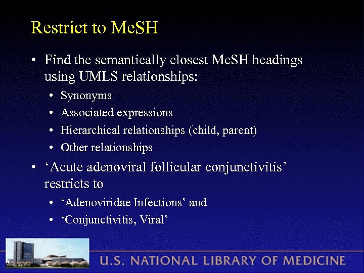 Restrict to Me. SH • Find the semantically closest Me. SH headings using UMLS