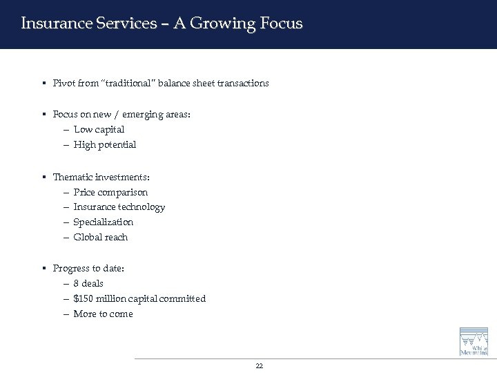 Insurance Services – A Growing Focus § Pivot from “traditional” balance sheet transactions §