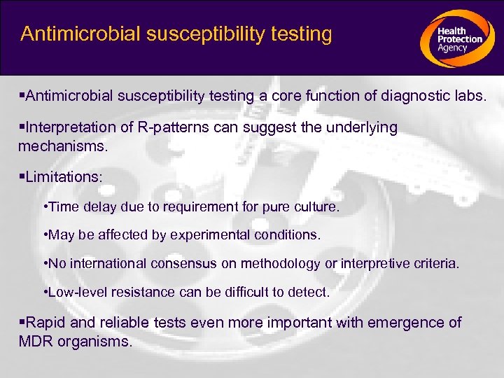 Antimicrobial susceptibility testing a core function of diagnostic labs. Interpretation of R-patterns can suggest