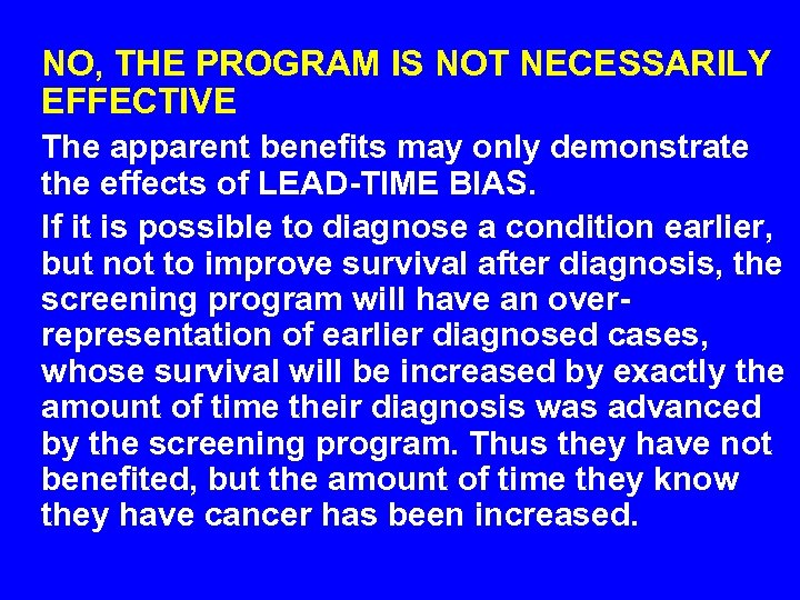 NO, THE PROGRAM IS NOT NECESSARILY EFFECTIVE The apparent benefits may only demonstrate the