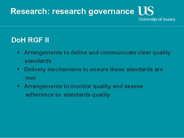 Research: research governance Do. H RGF II § Arrangements to define and communicate clear