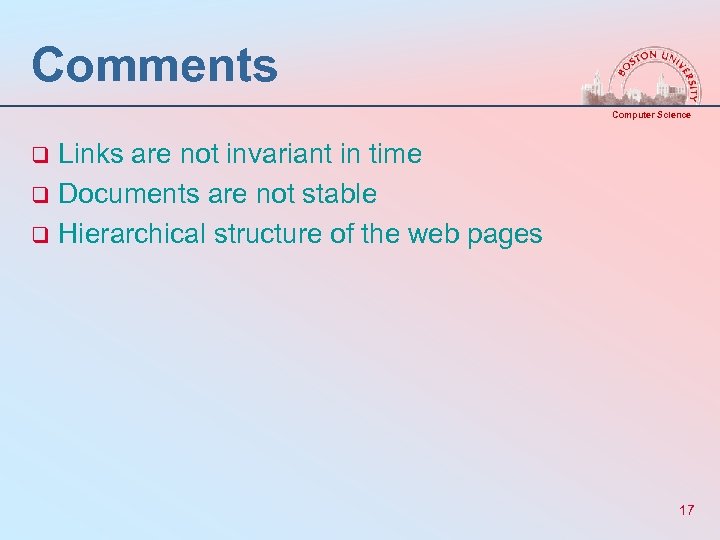 Comments Computer Science Links are not invariant in time q Documents are not stable
