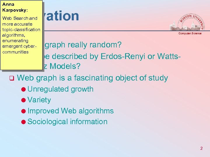 Anna Karpovsky: Motivation Web Search and more accurate topic-classification algorithms, enumerating q emergent cybercommunities