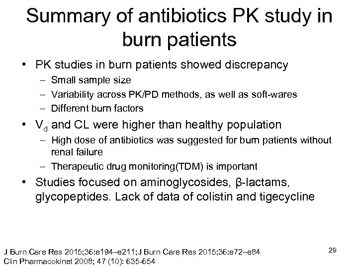 Summary of antibiotics PK study in burn patients • PK studies in burn patients