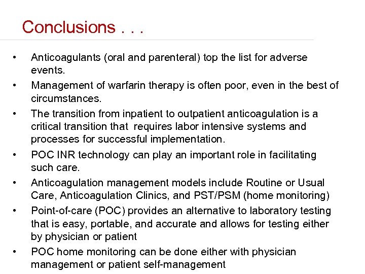 Conclusions. . . • • Anticoagulants (oral and parenteral) top the list for adverse