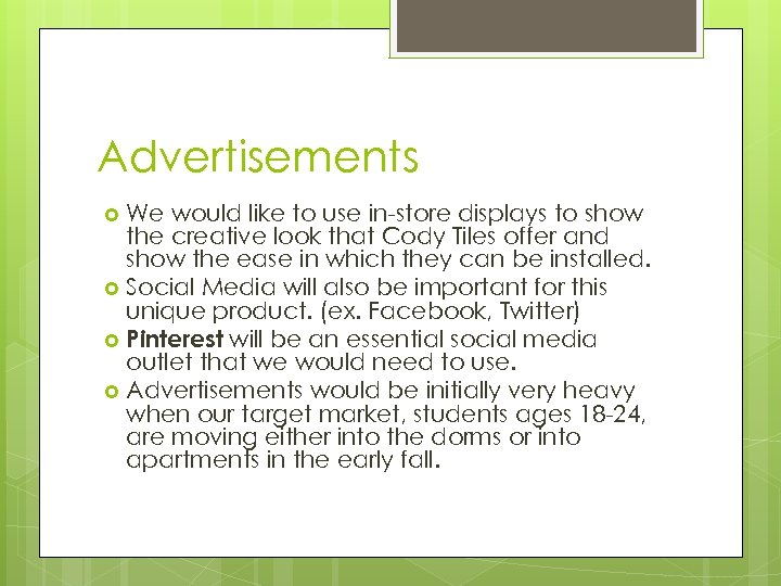 Advertisements We would like to use in-store displays to show the creative look that