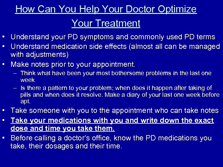How Can You Help Your Doctor Optimize Your Treatment • Understand your PD symptoms