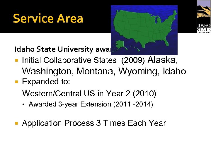 Service Area Idaho State University award HRSA GRANT Initial Collaborative States (2009) Alaska, Washington,