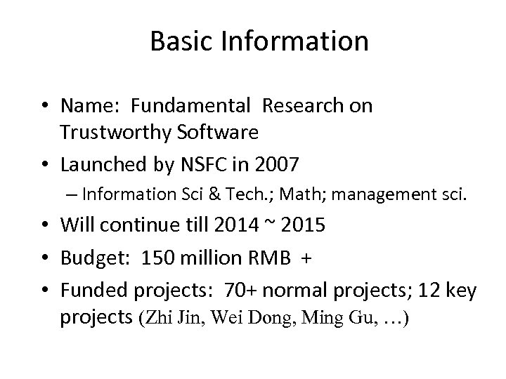 Basic Information • Name: Fundamental Research on Trustworthy Software • Launched by NSFC in