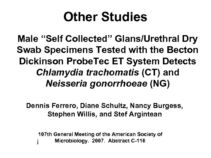 Other Studies Male “Self Collected” Glans/Urethral Dry Swab Specimens Tested with the Becton Dickinson