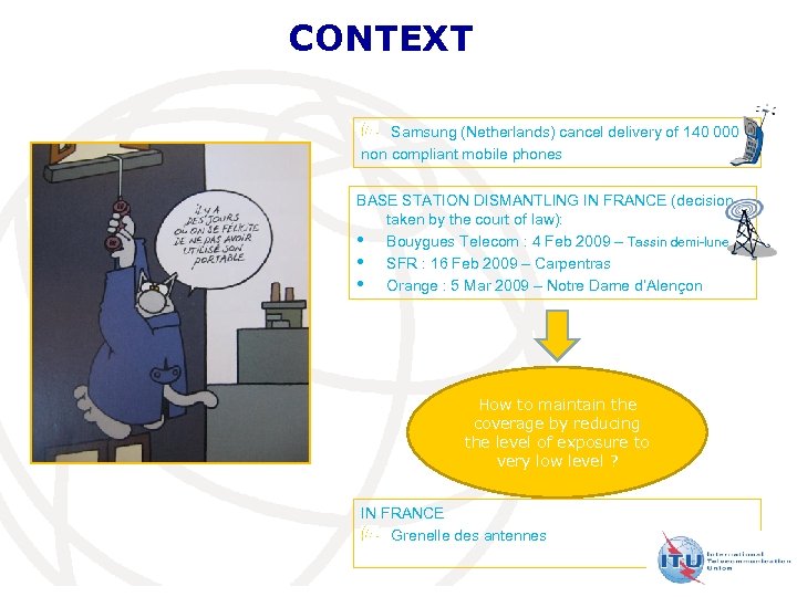 CONTEXT Samsung (Netherlands) cancel delivery of 140 000 non compliant mobile phones BASE STATION