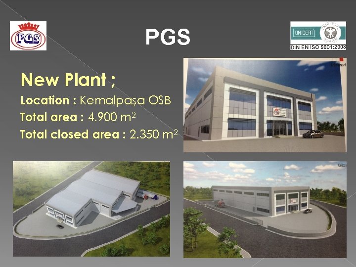 PGS New Plant ; Location : Kemalpaşa OSB Total area : 4. 900 m