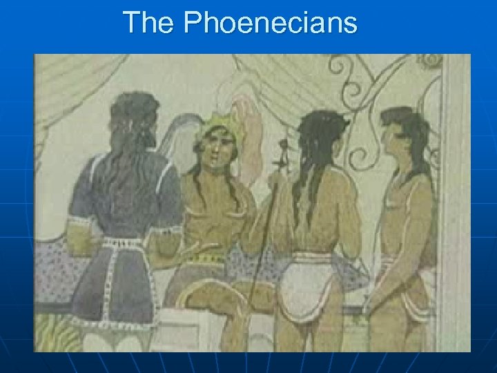 The Phoenecians 