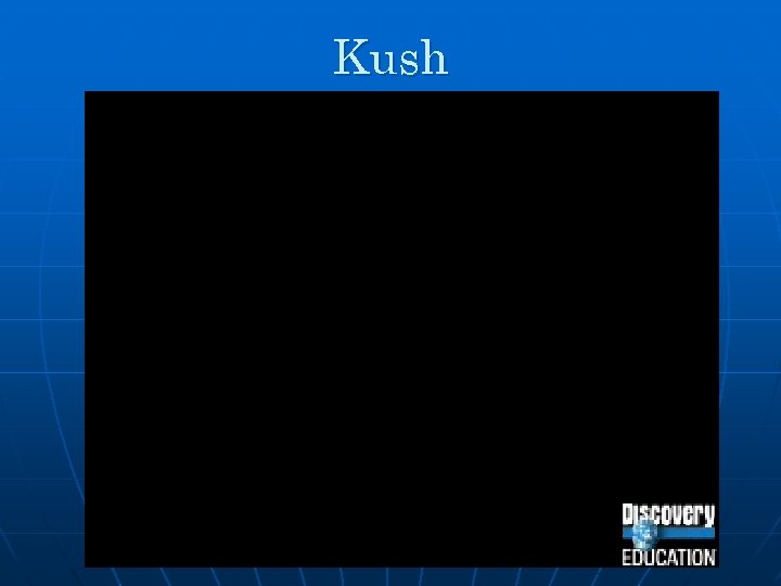 Kush 