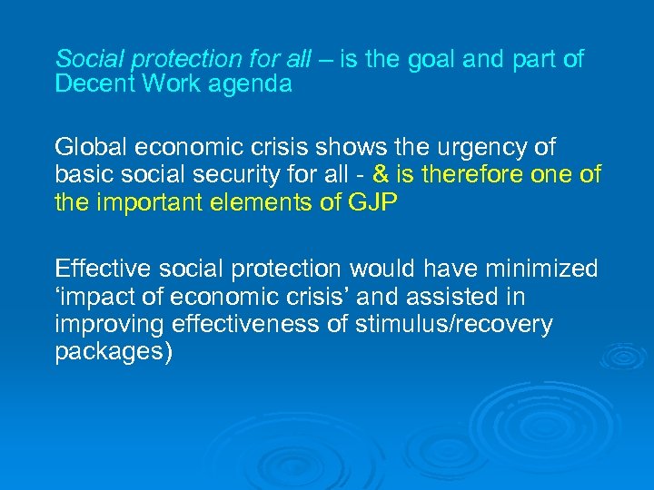Social protection for all – is the goal and part of Decent Work agenda