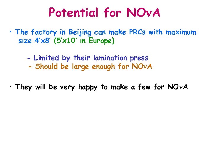 Potential for NO A • The factory in Beijing can make PRCs with maximum
