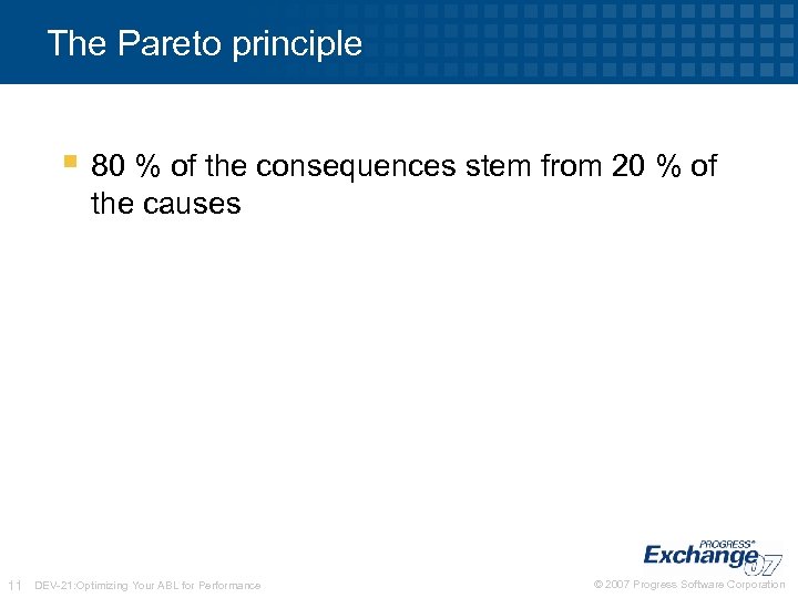 The Pareto principle § 80 % of the consequences stem from 20 % of