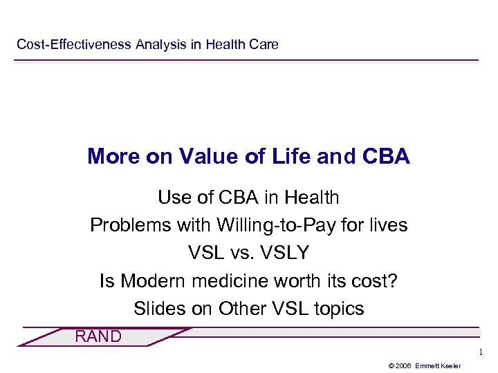 Cost-Effectiveness Analysis in Health Care More on Value of Life and CBA Use of