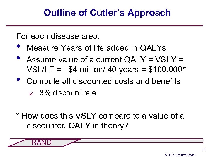 Outline of Cutler’s Approach For each disease area, • Measure Years of life added