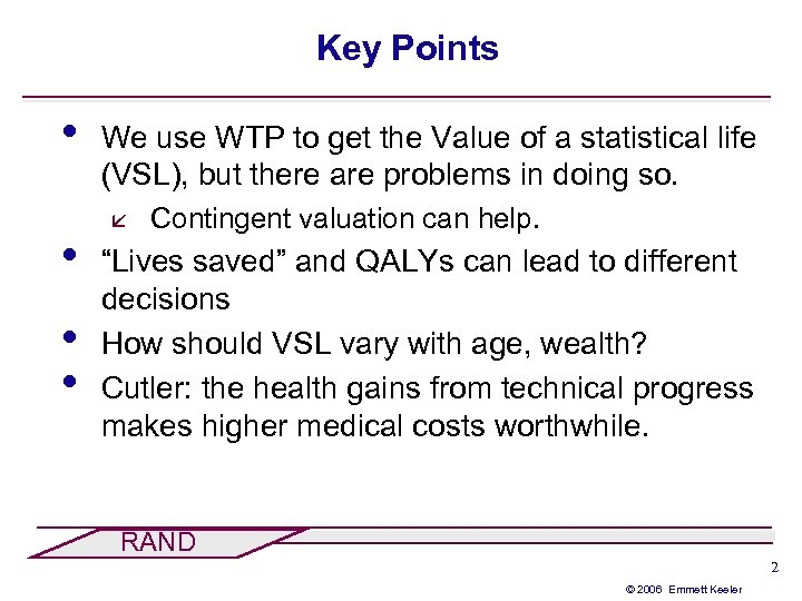 Key Points • • We use WTP to get the Value of a statistical