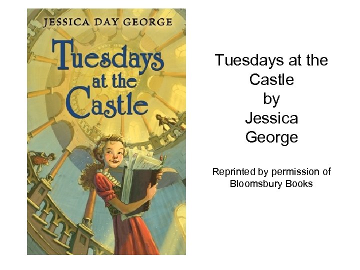 Tuesdays at the Castle by Jessica George Reprinted by permission of Bloomsbury Books 