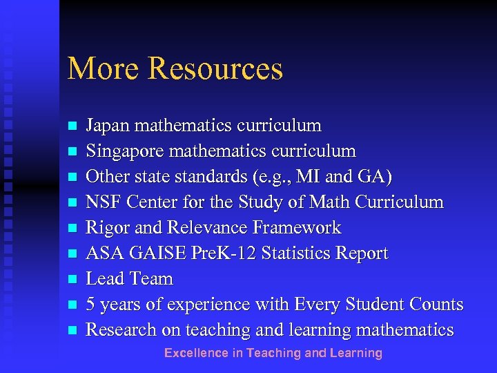 More Resources n n n n n Japan mathematics curriculum Singapore mathematics curriculum Other