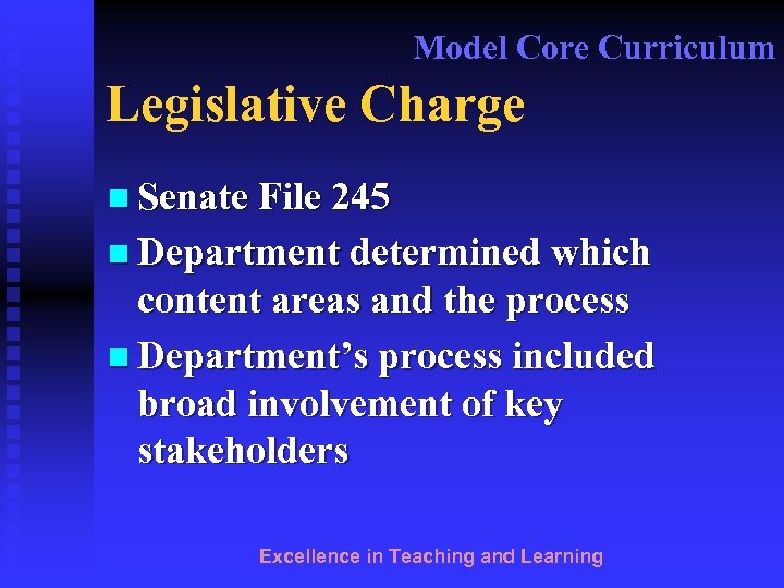 Model Core Curriculum Legislative Charge n Senate File 245 n Department determined which content