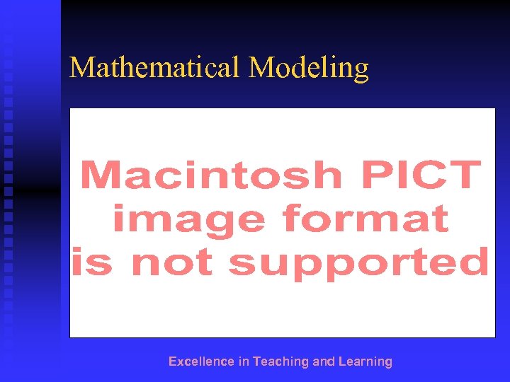 Mathematical Modeling Excellence in Teaching and Learning 