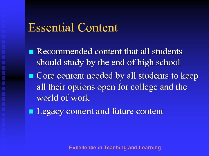 Essential Content Recommended content that all students should study by the end of high