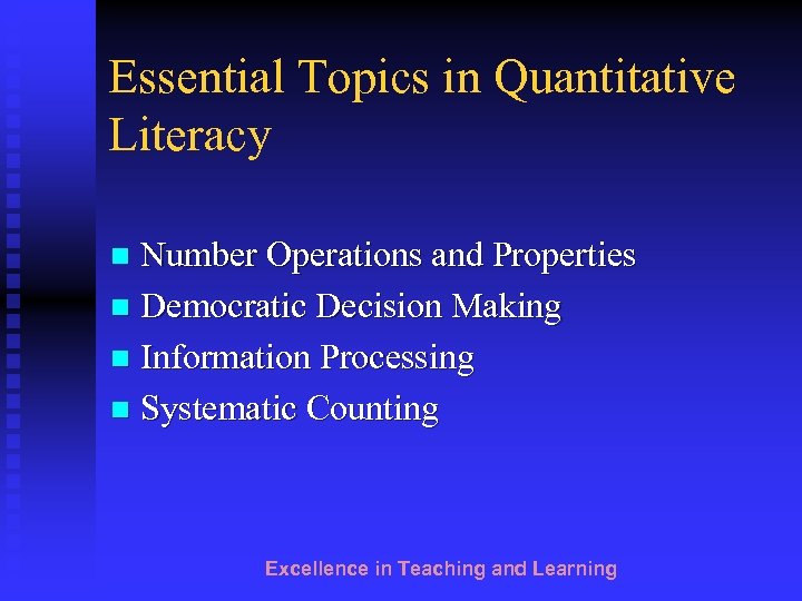 Essential Topics in Quantitative Literacy Number Operations and Properties n Democratic Decision Making n