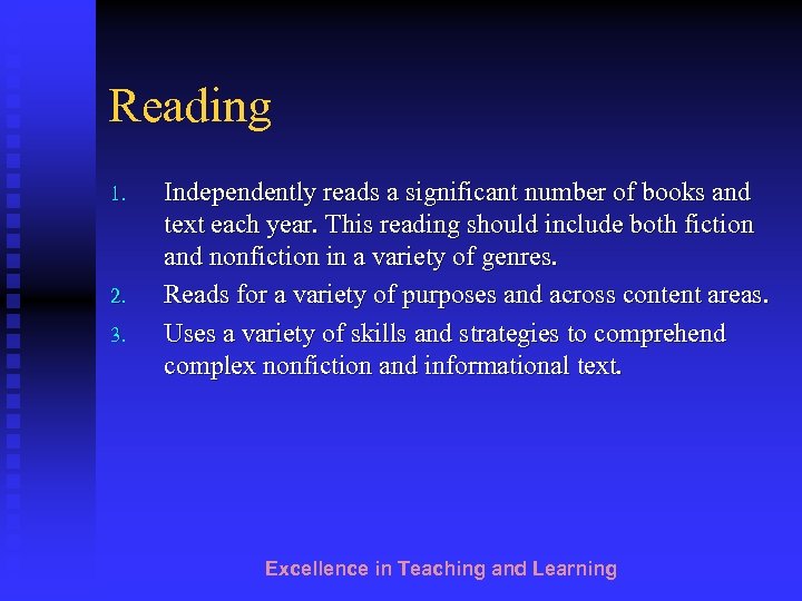 Reading 1. 2. 3. Independently reads a significant number of books and text each