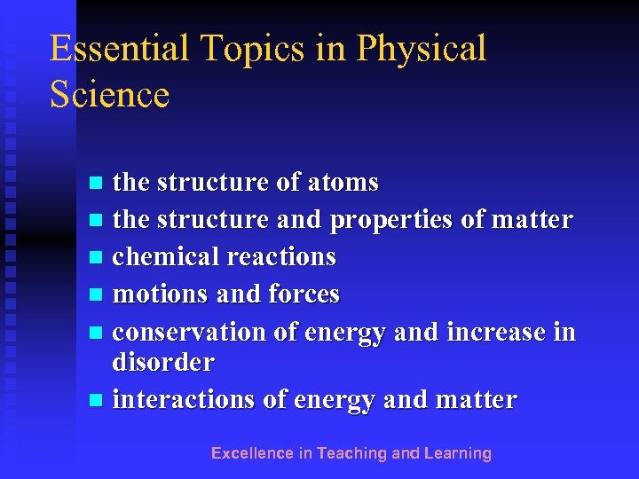 Essential Topics in Physical Science the structure of atoms n the structure and properties