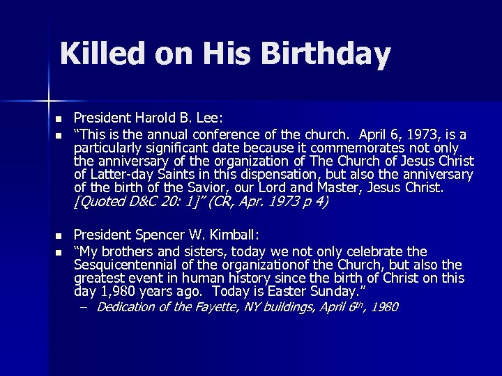 Killed on His Birthday n n President Harold B. Lee: “This is the annual