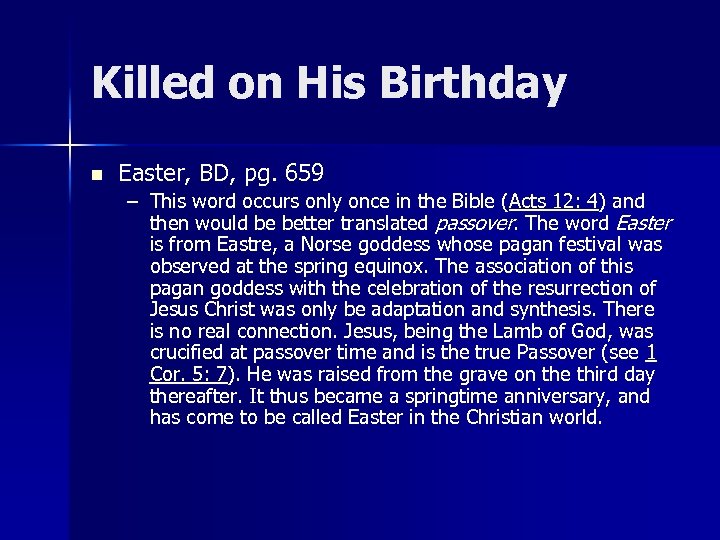 Killed on His Birthday n Easter, BD, pg. 659 – This word occurs only