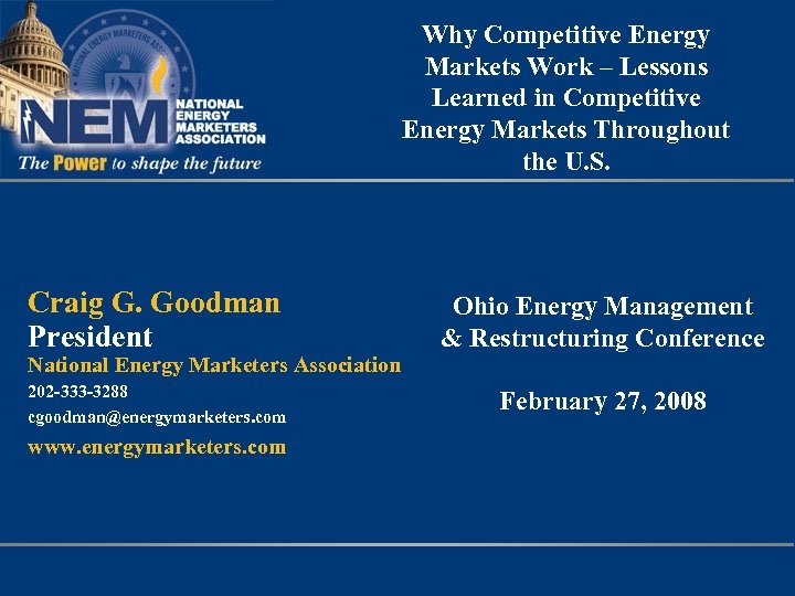 Why Competitive Energy Markets Work – Lessons Learned in Competitive Energy Markets Throughout the