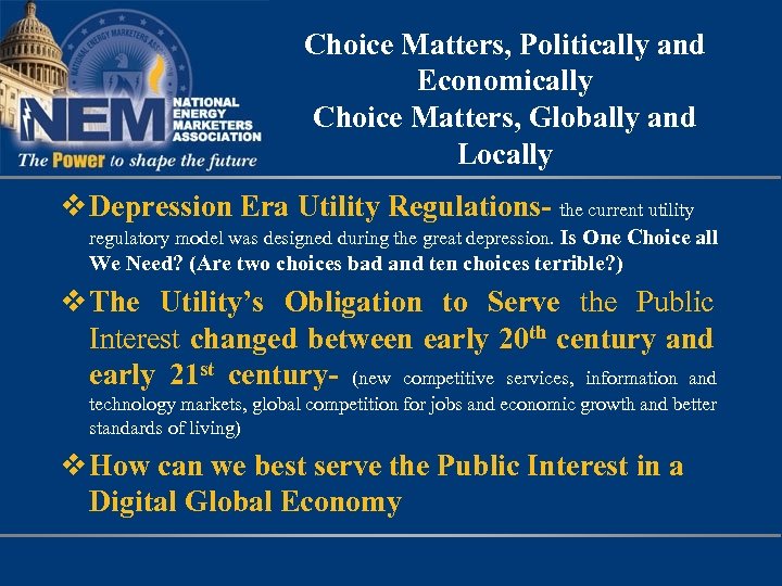 Choice Matters, Politically and Economically Choice Matters, Globally and Locally v Depression Era Utility