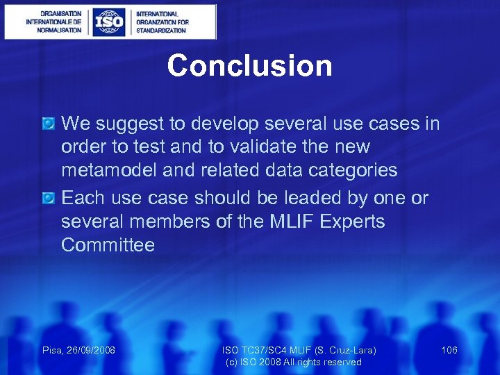 Conclusion We suggest to develop several use cases in order to test and to