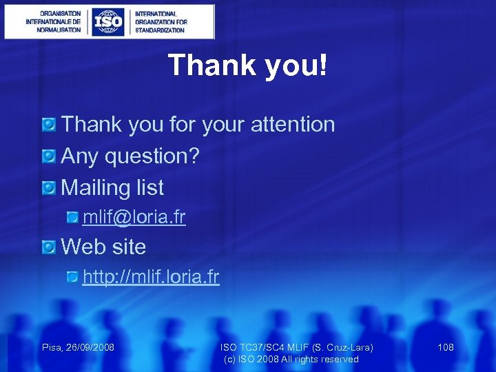 Thank you! Thank you for your attention Any question? Mailing list mlif@loria. fr Web