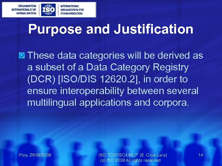 Purpose and Justification These data categories will be derived as a subset of a